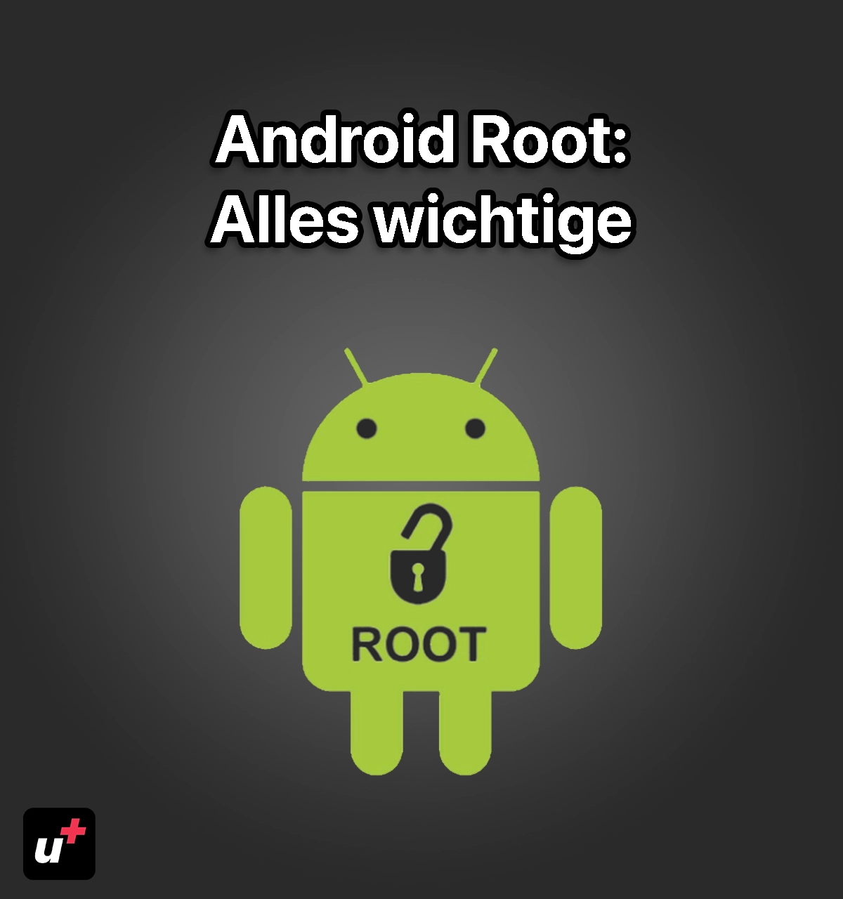 Root Zugriff bei Android: 7 Vorteile & Risiken, die du kennen musst